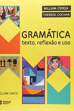 Livro GRAMATICA - TEXTO, REFLEXÃO E USO - Resumo, Resenha, PDF, etc.