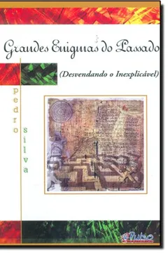 Capa do livro Grandes Enigmas Do Passado