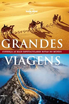 Livro Grandes Viagens - Coleção Lonely Planet - Resumo, Resenha, PDF, etc.