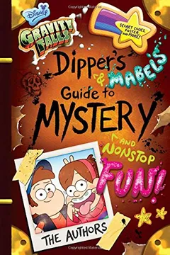Capa do livro Gravity Falls Dipper's and Mabel's Guide to Mystery and Nonstop Fun!
