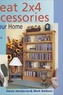 Capa do livro Great 2x4 Accessories for Your Home: Making Candlesticks, Coatracks, Mirrors, Footstools & More
