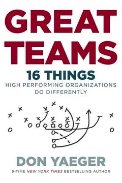 Capa do livro Great Teams: 16 Things High Performing Organizations Do Differently