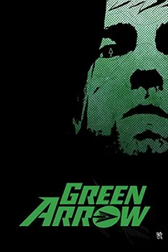 Livro Green Arrow by Jeff Lemire Deluxe Edition (the New 52) - Resumo, Resenha, PDF, etc.