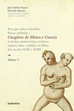 Livro Gregório de Matos - Volume 5 - Resumo, Resenha, PDF, etc.