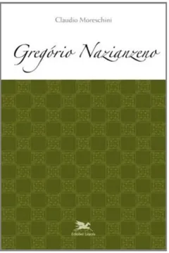 Livro Gregório Nazianzeno - Resumo, Resenha, PDF, etc.