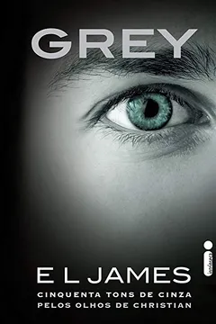 Livro Grey: Cinquenta Tons de Cinza Pelos Olhos de Christian - Resumo, Resenha, PDF, etc.