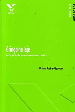 Capa do livro Gringo na Laje. Produção, Circulação e Consumo da Favela Turística
