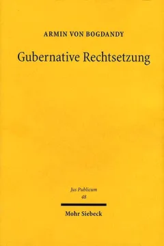 Livro Gubernative Rechtsetzung: Eine Neubestimmung Der Rechtsetzung Und Des Regierungssystems Unter Dem Grundgesetz in Der Perspektive Gemeineuropaisc - Resumo, Resenha, PDF, etc.