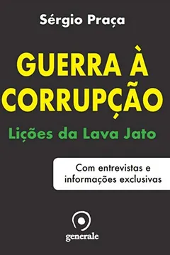 Capa do livro Guerra à Corrupção. Lições da Lava Jato com Entrevistas e Informações Exclusivas