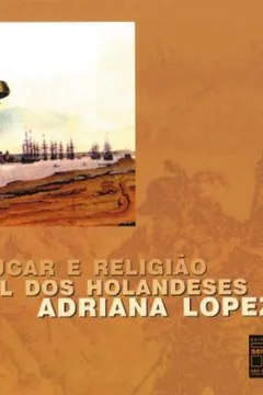 Livro Guerra, Açúcar E Religião No Brasil Dos Holandeses - Resumo, Resenha, PDF, etc.