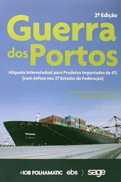 Livro Guerra dos Portos. Alíquota Interestadual Para Produtos Importados de 4% - Resumo, Resenha, PDF, etc.