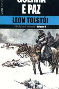 Livro Guerra E Paz - Volume 4. Coleção L&PM Pocket - Resumo, Resenha, PDF, etc.