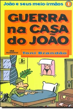 Livro Guerra Na Casa Do João - Volume 1 - Resumo, Resenha, PDF, etc.