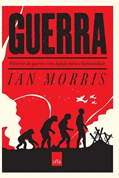 Livro Guerra. O Horror da Guerra e Seu Legado Para a Humanidade - Resumo, Resenha, PDF, etc.