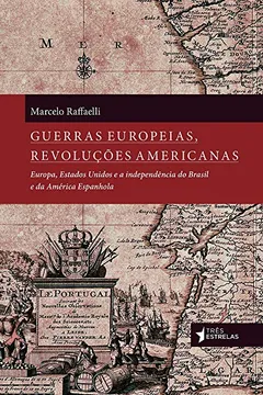 Livro Guerras Europeias, Revoluções Americanas - Resumo, Resenha, PDF, etc.