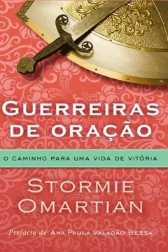 Livro Guerreiras de Oração - Resumo, Resenha, PDF, etc.