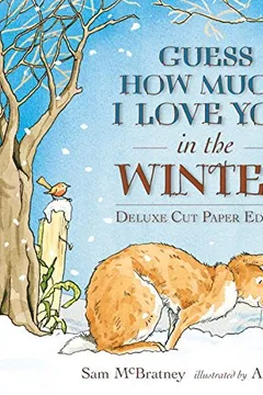 Livro Guess How Much I Love You in the Winter: Deluxe Cut Paper Edition - Resumo, Resenha, PDF, etc.