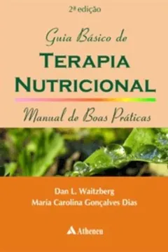 Capa do livro Guia Basico De Terapia Nutricional. Manual De Boas Praticas