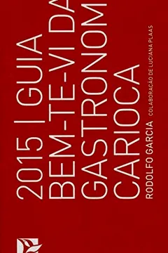 Livro Guia Bem-ti-vi da Gastronomia Carioca 2015 - Resumo, Resenha, PDF, etc.