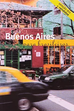 Livro Guia Buenos Aires Para Brasileiros - Resumo, Resenha, PDF, etc.