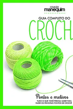 Livro Guia Completo do Crochê - Pontos e Motivos - Resumo, Resenha, PDF, etc.