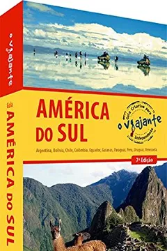 Livro Guia Criativo Para o Viajante Independente na América do Sul - Resumo, Resenha, PDF, etc.
