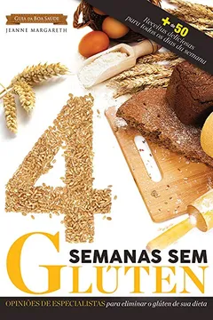 Livro Guia da Boa Saúde. 4 Semanas sem Glúten - Resumo, Resenha, PDF, etc.