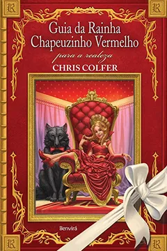 Livro Guia da Rainha Chapeuzinho Vermelho Para a Realeza - Resumo, Resenha, PDF, etc.