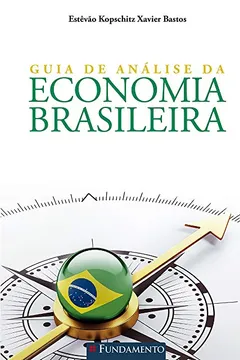 Livro Guia de Análise da Economia Brasileira - Resumo, Resenha, PDF, etc.