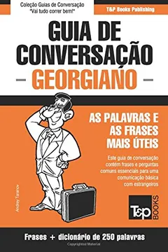 Livro Guia de Conversacao Portugues-Georgiano E Mini Dicionario 250 Palavras - Resumo, Resenha, PDF, etc.