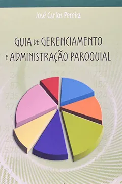 Livro Guia De Gerenciamento E Administracao Paroquial - Resumo, Resenha, PDF, etc.