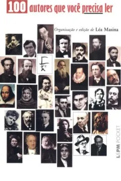 Livro Guia De Leitura. 100 Autores Que Você Precisa Ler - Coleção L&PM Pocket - Resumo, Resenha, PDF, etc.