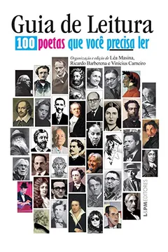 Livro Guia de Leitura. 100 Poetas que Você Precisa Ler - Resumo, Resenha, PDF, etc.