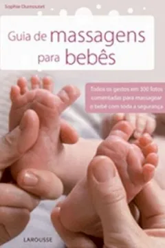 Livro Guia De Massagem Para Bebes - Resumo, Resenha, PDF, etc.