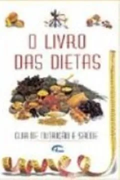 Livro Guia de Nutrição e Saúde. O Livro das Dietas - Resumo, Resenha, PDF, etc.