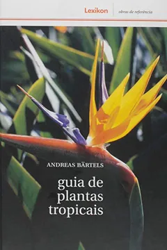 Livro Guia de Plantas Tropicais - Resumo, Resenha, PDF, etc.