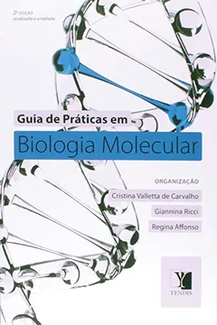 Livro Guia de Práticas em Biologia Molecular - Resumo, Resenha, PDF, etc.