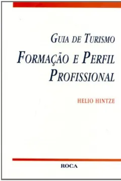 Livro Guia De Turismo Formação E Perfil Profissional - Resumo, Resenha, PDF, etc.