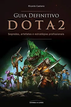 Livro Guia Definitivo. Dota 2 - Resumo, Resenha, PDF, etc.