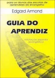 Livro Guia do Aprendiz. Iniciação Espírita Evangélica - Resumo, Resenha, PDF, etc.