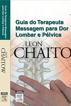 Livro Guia do Terapeuta. Massagem Para Dor Lombar e Pélvica - Resumo, Resenha, PDF, etc.