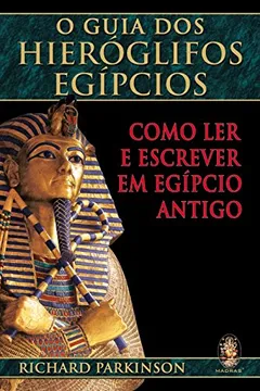 Livro Guia dos Hieróglifos Egípcios - Resumo, Resenha, PDF, etc.