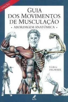 Livro Guia Dos Movimentos De Musculação - Resumo, Resenha, PDF, etc.