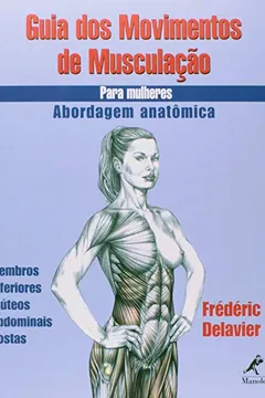 Livro Guia dos Movimentos de Musculação para Mulheres - Resumo, Resenha, PDF, etc.