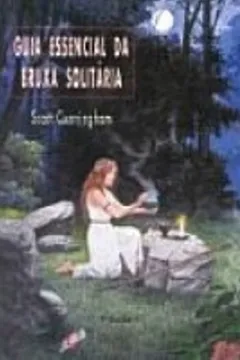 Livro Guia Essencial Da Bruxa Solitaria - Resumo, Resenha, PDF, etc.