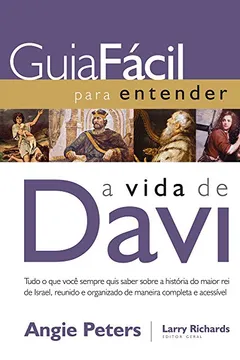Livro Guia Fácil Para Entender a Vida de Davi - Resumo, Resenha, PDF, etc.