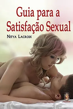 Livro Guia Para A Satisfacao Sexual - Resumo, Resenha, PDF, etc.