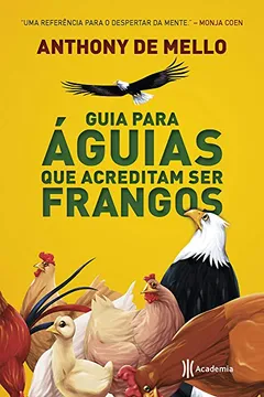 Livro Guia Para Águias que Acreditam Ser Frangos - Resumo, Resenha, PDF, etc.