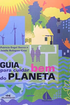 Livro Guia Para Cuidar Bem Do Planeta - Resumo, Resenha, PDF, etc.