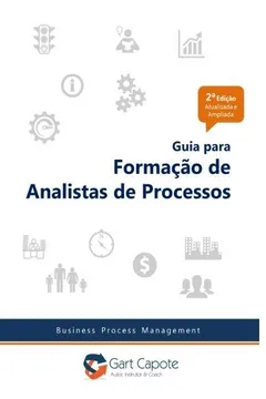 Livro Guia Para Formacao de Analistas de Processos: Gestao Por Processos de Forma Simples - Resumo, Resenha, PDF, etc.